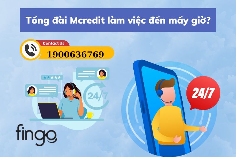 Tổng đài Mcredit làm việc đến mấy giờ?